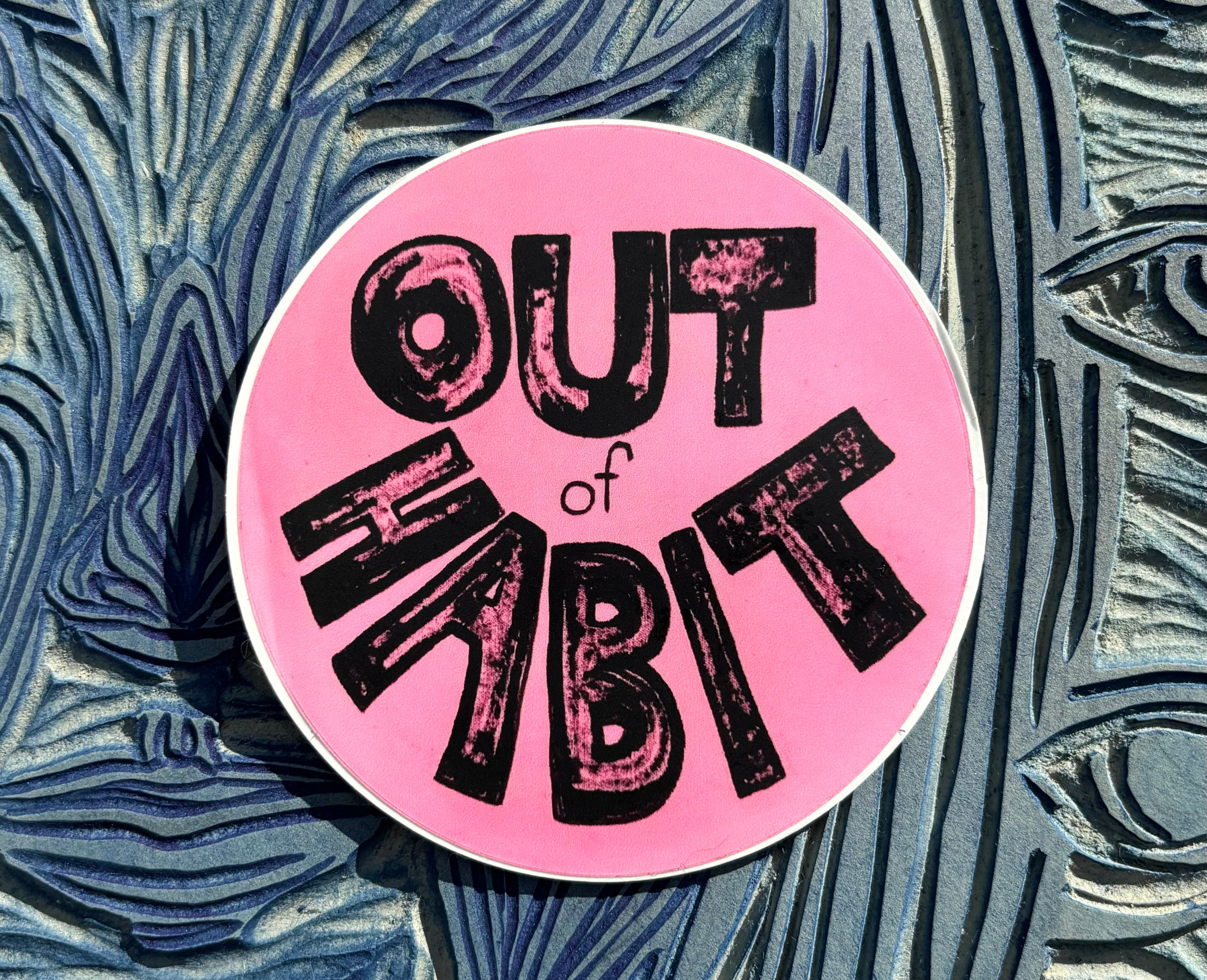 OUT of HABIT circle sticker