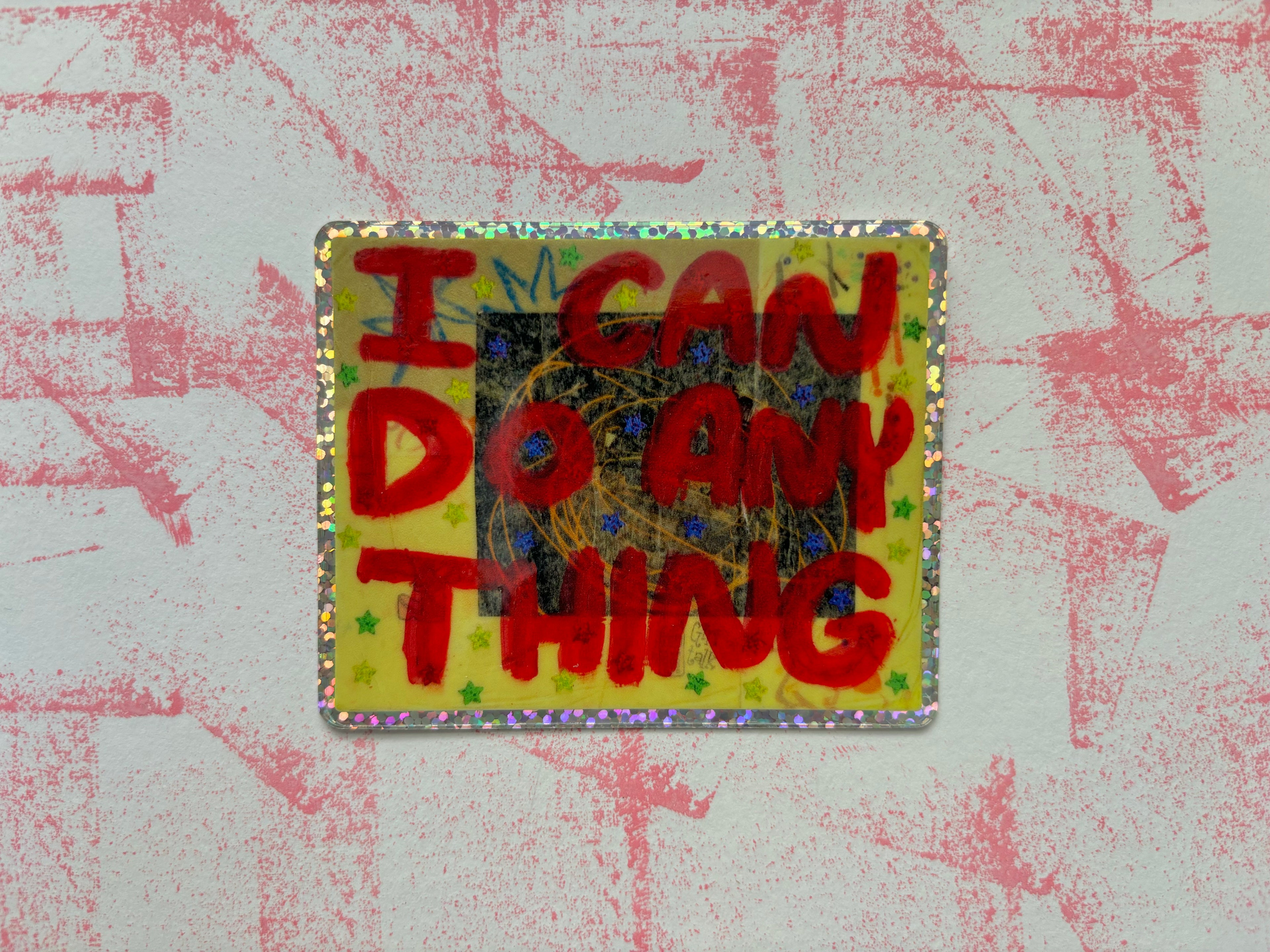 I Can Do Anything sticker