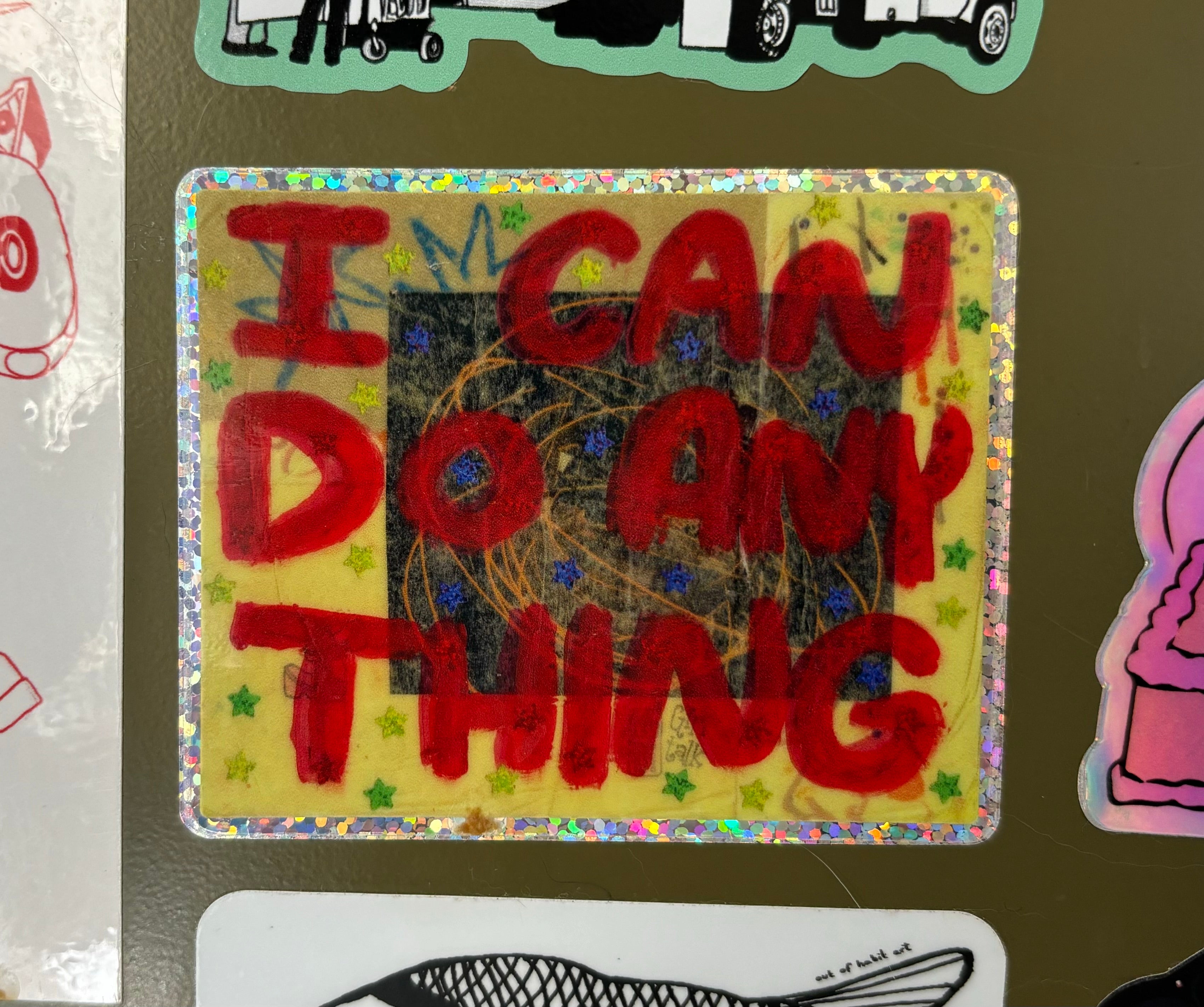 I Can Do Anything sticker