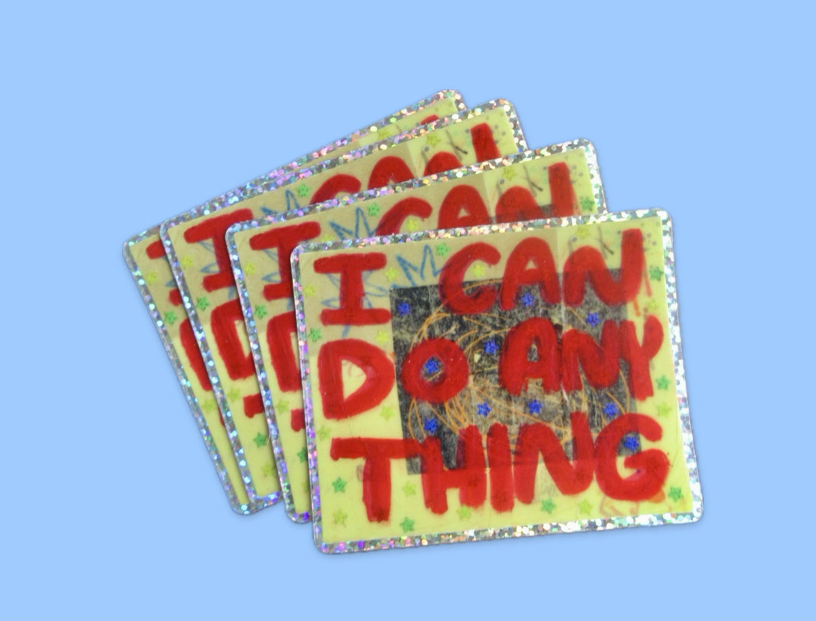 I Can Do Anything sticker